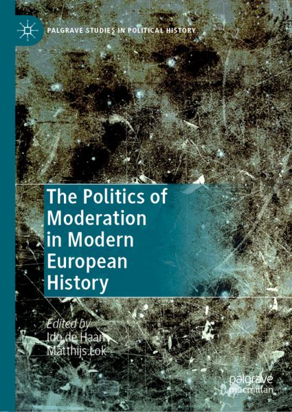 The Politics of Moderation in Modern European History - Springer Berlin,P...