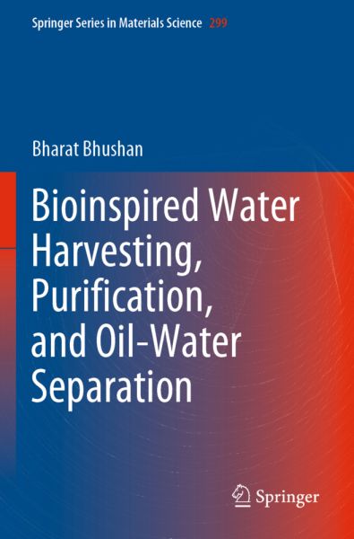 Bioinspired Water Harvesting, Purification, and Oil-Water Separation - Springer Berlin,S...