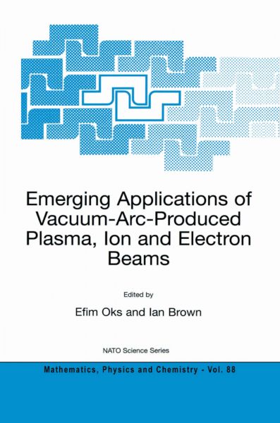 Emerging Applications of Vacuum-Arc-Produced Plasma, Ion and Electron Beams - Springer Netherla...