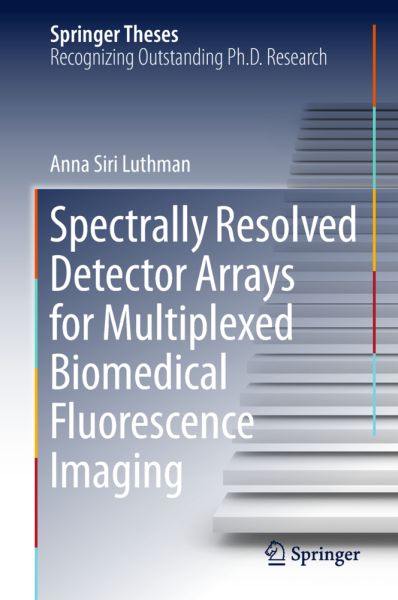 Spectrally Resolved Detector Arrays for Multiplexed Biomedical Fluorescence Imaging - Springer Berlin,S...
