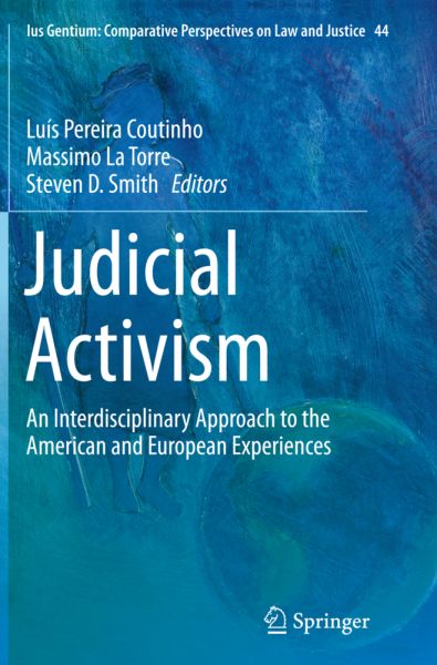 Judicial Activism: An Interdisciplinary Approach to the American and European Experiences - Springer Berlin,S...
