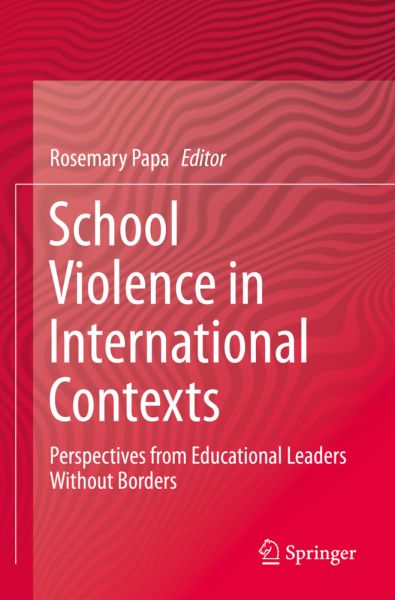 School Violence in International Contexts: Perspectives from Educational Leaders Without Borders - Springer Berlin,S...