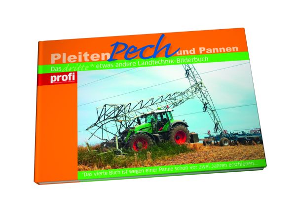 Pleiten, Pech und Pannen 3. Bd.3: Die Pannenserie reißt nicht ab.. Das vierte Buch ist wegen einer P - Landwirtschaftsve...
