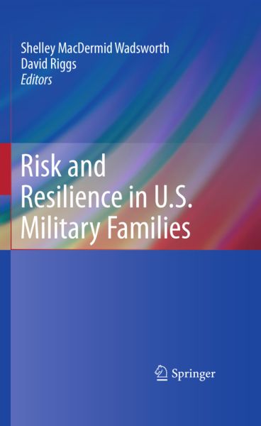 Risk and Resilience in U.S. Military Families - Springer Berlin,S...