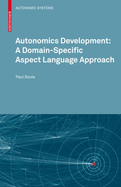 Autonomics Development: A Domain-Specic Aspect Language Approach - Springer Basel