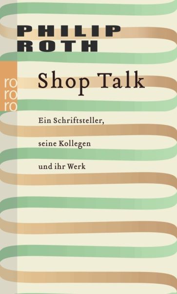 Shop Talk: Ein Schriftsteller, seine Kollegen und ihr Werk - Rowohlt TB.