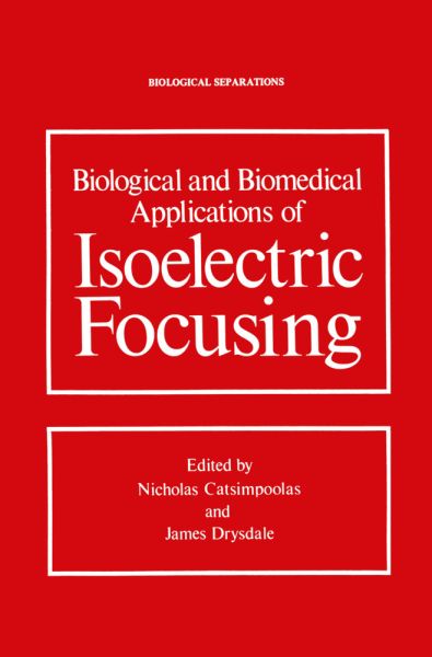Biological and Biomedical Applications of Isoelectric Focusing - Springer Berlin,S...