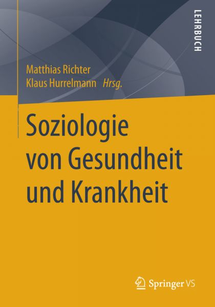Soziologie von Gesundheit und Krankheit: Ein Lehrbuch - Springer Berlin,S...