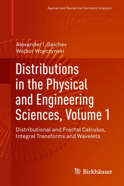 Distributions in the Physical and Engineering Sciences, Volume 1: Distributional and Fractal Calculu