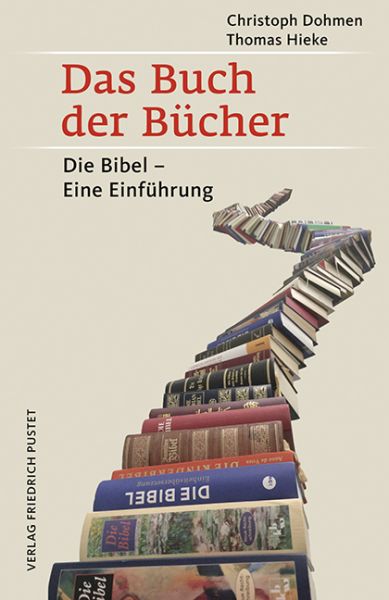 Das Buch der Bücher: Die Bibel - Eine Einführung - Pustet Regensburg
