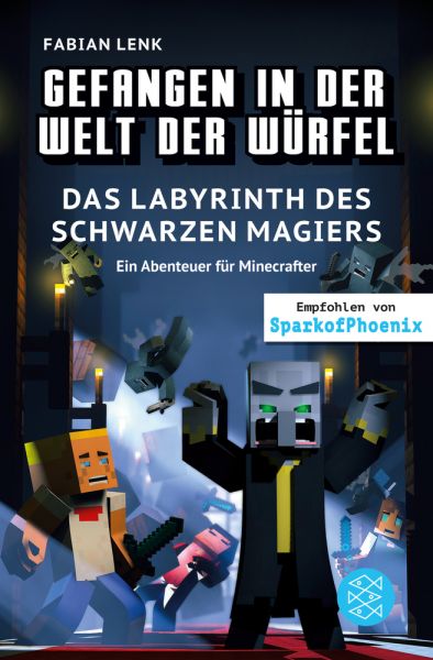 Gefangen in der Welt der Würfel. Das Labyrinth des schwarzen Magiers. Ein Abenteuer für Minecrafter; - FISCHER Kinder- u...