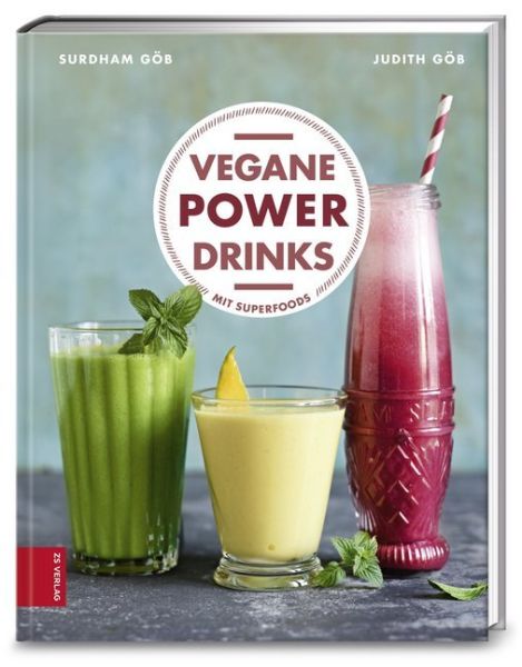 Vegane Powerdrinks: Mit Superfoods - ZS Zabert und San...