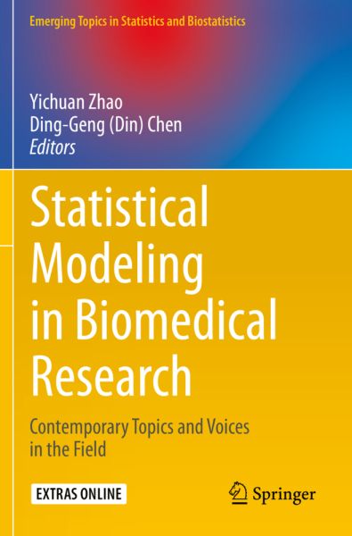 Statistical Modeling in Biomedical Research: Contemporary Topics and Voices in the Field - Springer Berlin,S...