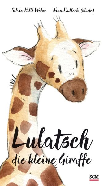 Lulatsch, die kleine Giraffe - SCM R. Brockhaus
