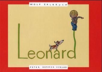 Leonard: Ausgezeichnet mit dem Illustrationspreis für Kinder- und Jugendbücher 1992 - Peter Hammer Verl...