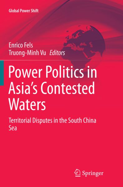 Power Politics in Asia's Contested Waters: Territorial Disputes in the South China Sea - Springer Berlin,S...