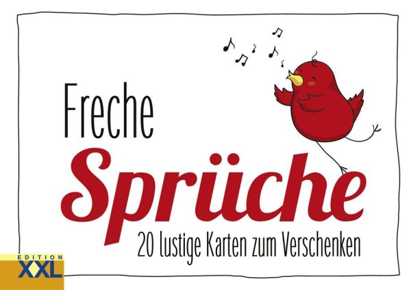 Freche Sprüche - Geschenkkartenbuch: 20 lustige Karten zum Verschenken - Edition XXL