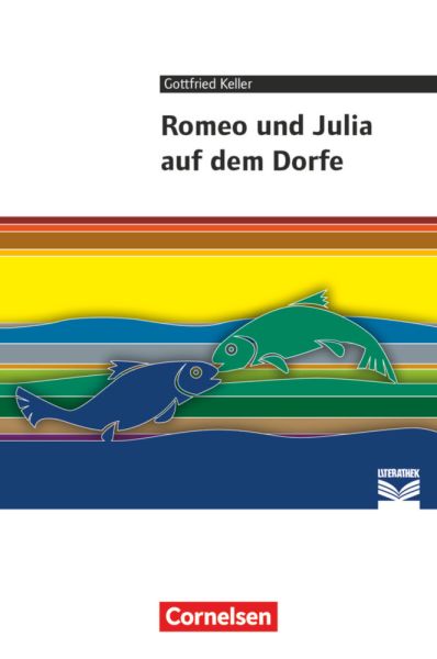 Cornelsen Literathek - Textausgaben - Romeo und Julia auf dem Dorfe - Empfohlen für 8.-10. Schuljahr - Cornelsen Verlag