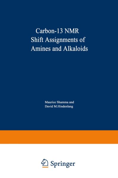 Carbon-13 NMR Shift Assignments of Amines and Alkaloids - Springer Berlin,S...