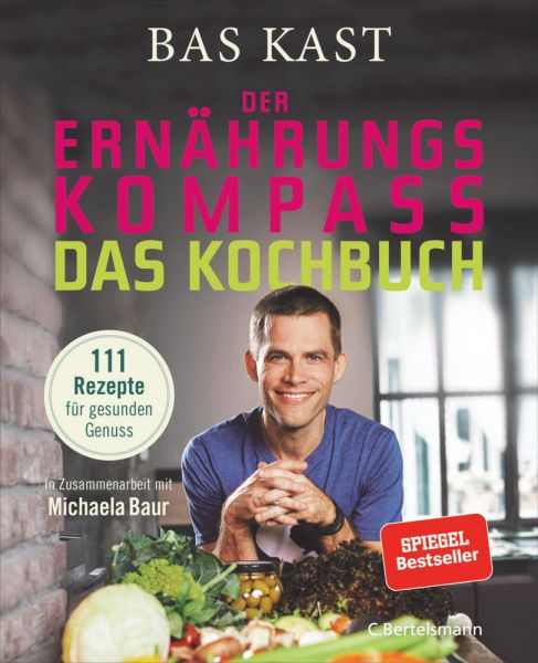 Der Ernährungskompass - Das Kochbuch: 111 Rezepte für gesunden Genuss - C. Bertelsmann