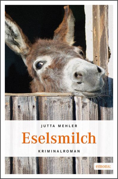 Eselsmilch: Kriminalroman - Emons Verlag