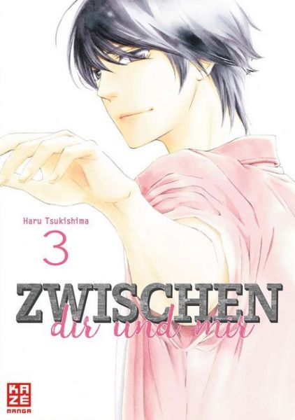 Zwischen dir und mir. Bd.3 - Kazé Manga