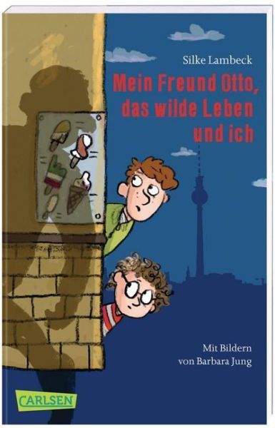 Mein Freund Otto, das wilde Leben und ich - Carlsen