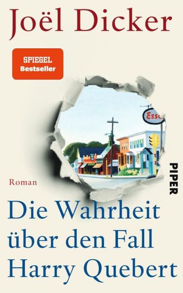 Die Wahrheit über den Fall Harry Quebert: Roman. Ausgezeichnet mit dem Prix littéraire de la vocatio - Piper