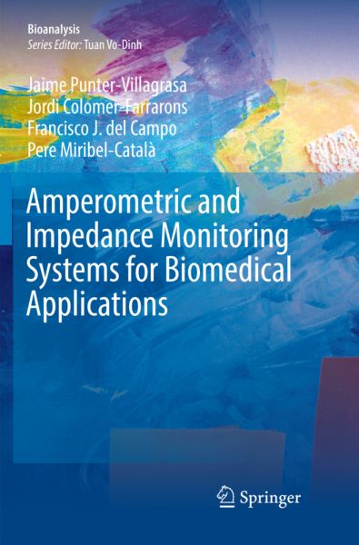 Amperometric and Impedance Monitoring Systems for Biomedical Applications - Springer Berlin,S...