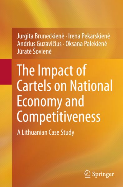The Impact of Cartels on National Economy and Competitiveness: A Lithuanian Case Study - Springer Berlin,S...