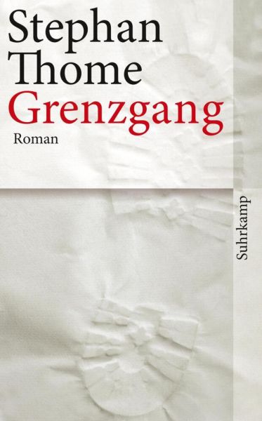 Grenzgang: Ausgezeichnet mit dem Aspekte Literaturpreis 2009 - Suhrkamp