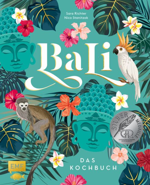 Bali - Das Kochbuch: 80 authentische Rezepte von klassisch-indonesisch bis modern, Reisereportagen u - EMF Edition Micha...