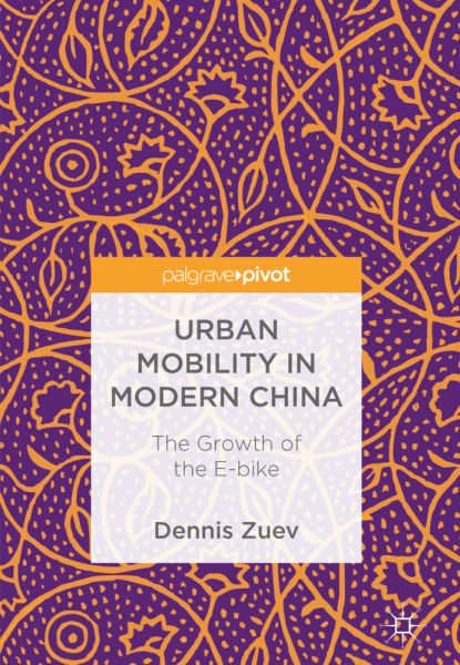 Urban Mobility in Modern China: The Growth of the E-bike - Springer Berlin,S...