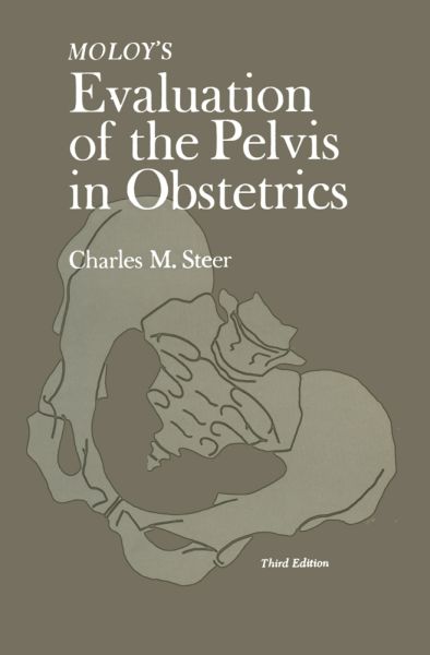 Moloy's Evaluation of the Pelvis in Obstetrics - Springer Berlin,S...