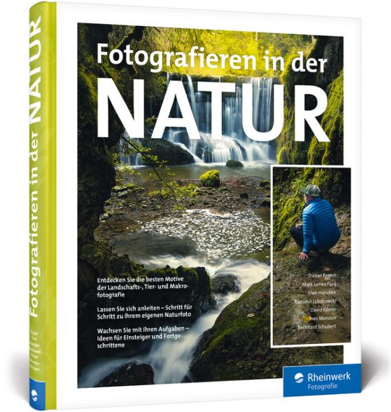 Fotografieren in der Natur: Projekte, Motivideen und Fototipps - alle Facetten der Naturfotografie - Rheinwerk Verlag