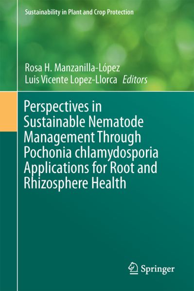 Perspectives in Sustainable Nematode Management Through Pochonia chlamydosporia Applications for Roo - Springer Berlin,S...