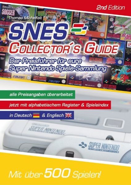 SNES Collector's Guide: Der Preisführer für eure Super Nintendo Spiele-Sammlung - Feiler