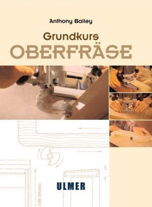Grundkurs Oberfräse - Verlag Eugen Ulmer