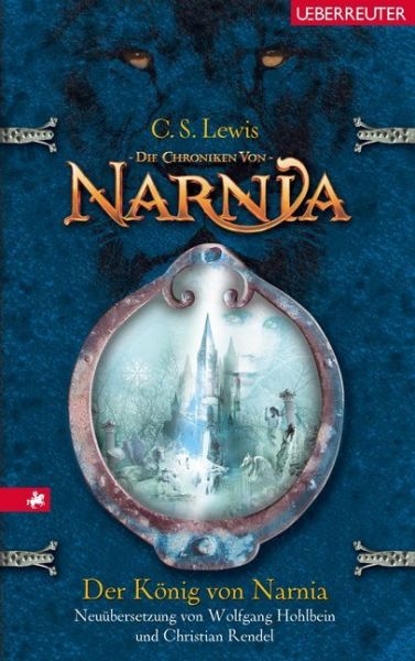 Die Chroniken von Narnia, Der König von Narnia: Neuübersetzung - Ueberreuter