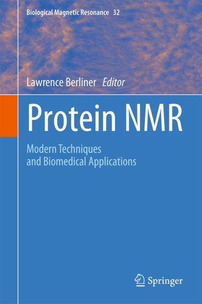 Protein NMR: Modern Techniques and Biomedical Applications - Springer Berlin,S...