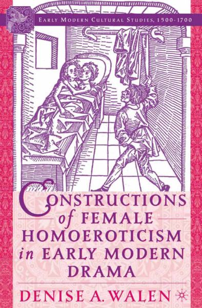 Constructions of Female Homoeroticism in Early Modern Drama - Springer Palgrave...