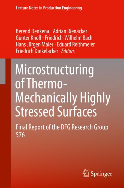 Microstructuring of Thermo-Mechanically Highly Stressed Surfaces: Final Report of the DFG Research G - Springer Berlin
