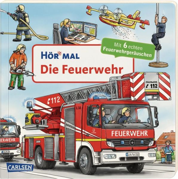 Hör mal: Die Feuerwehr, m. Soundeffekten: Tönendes Buch - Carlsen