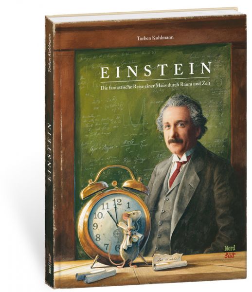 Einstein: Die fantastische Reise einer Maus durch Raum und Zeit. Bilderbuch - NordSüd Verlag