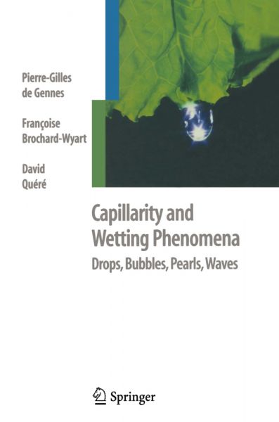 Capillarity and Wetting Phenomena: Drops, Bubbles, Pearls, Waves - Springer Berlin