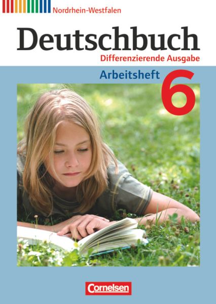 Deutschbuch - Sprach- und Lesebuch - Differenzierende Ausgabe Nordrhein-Westfalen 2011 - 6. Schuljah - Cornelsen Verlag
