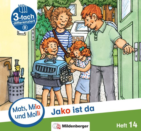 Mats, Mila und Molli - Heft 14: Jako ist da - B: Eine Geschichte in drei Schwierigkeitsstufen - Mildenberger