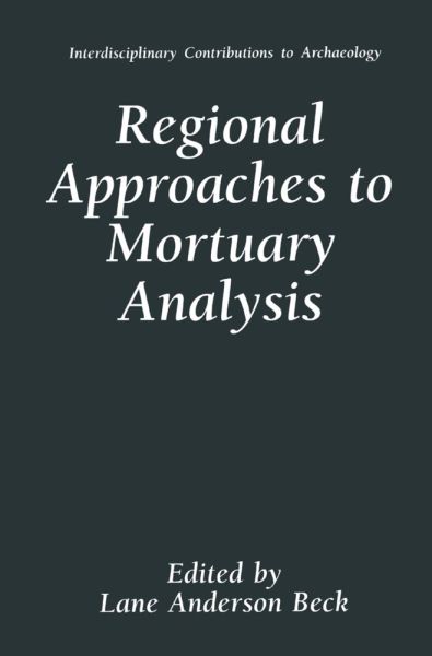 Regional Approaches to Mortuary Analysis - Springer Berlin,S...