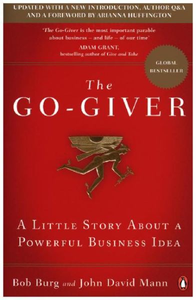 The Go-Giver: A Little Story About a Powerful Business Idea - Penguin Books UK,...