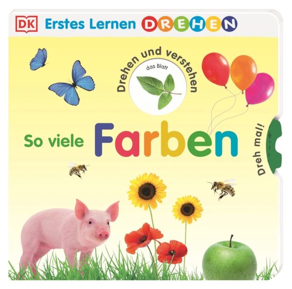 Erstes Lernen Drehen. So viele Farben: Pappbilderbuch mit Gucklöchern und Drehscheiben ab 2 Jahren - Dorling Kindersle...